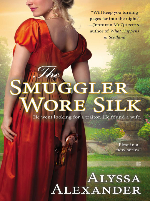 Title details for The Smuggler Wore Silk by Alyssa Alexander - Available
